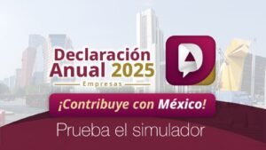 Se encuentra disponible el Simulador de la Declaración Anual 2025, una herramienta diseñada para que los contribuyentes (personas físicas) puedan revisar su información