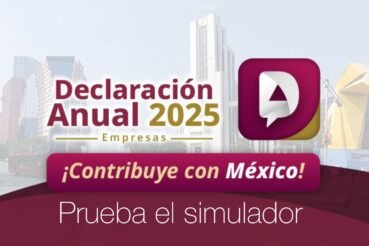 Se encuentra disponible el Simulador de la Declaración Anual 2025, una herramienta diseñada para que los contribuyentes (personas físicas) puedan revisar su información