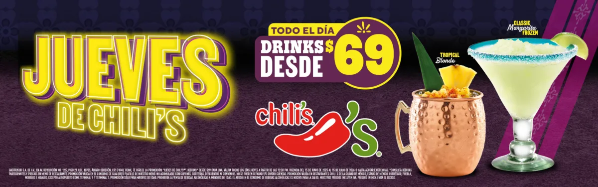 Bebidas* desde $69 cada una. Válida todos los días jueves a partir de las 12:00 PM.
