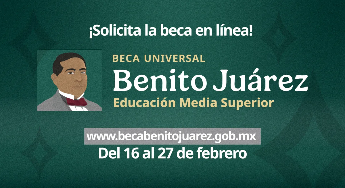 Calendario de pagos beca Benito Juárez Junio 2026 (gob)