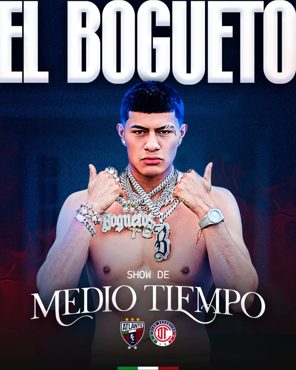 El Bogueto en el cartel oficial del show de medio tiempo del Atlante vs Toluca en el Estadio Banorte